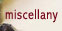 miscellany