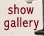 show gallery